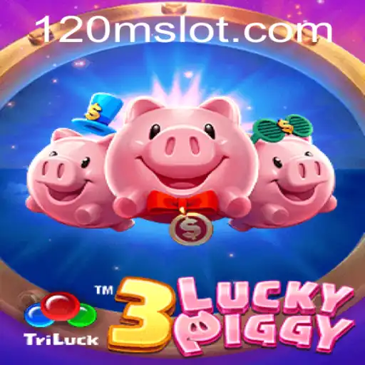 Explore the Exciting World of 3LUCKYPIGGY and Unveil the Magic of 120m.com