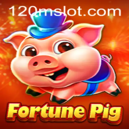 FortunePig: Exploring the Exciting World of 120m.com